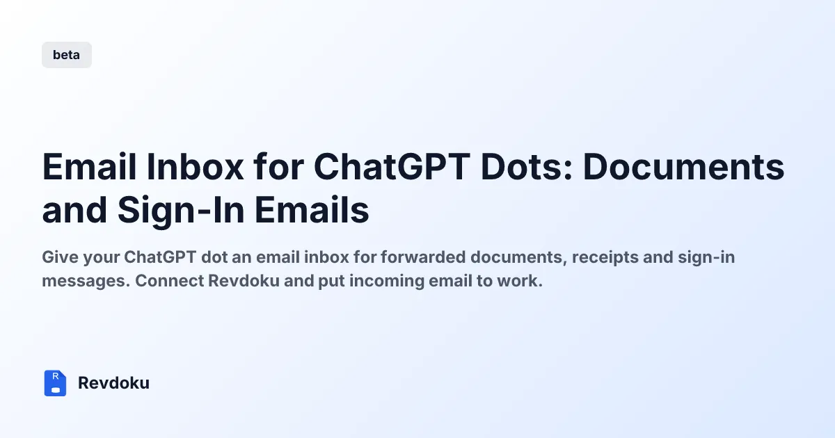Email Inbox for ChatGPT Dots: Documents and Sign-In Emails