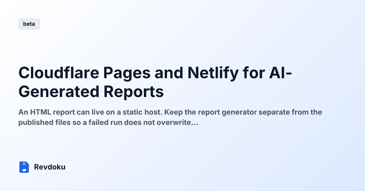 Cloudflare Pages and Netlify for AI-Generated Reports