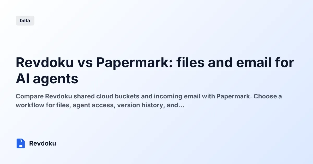 Revdoku vs Papermark: files and email for AI agents