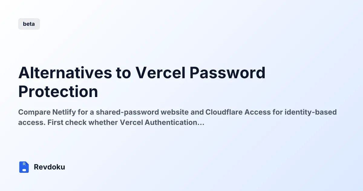 Alternatives to Vercel Password Protection